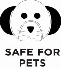 SAFE FOR PETS
