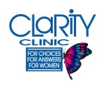 CLARITY CLINIC - FOR CHOICES, FOR ANSWERS, FOR WOMEN