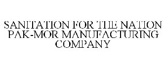 SANITATION FOR THE NATION PAK-MOR MANUFACTURING COMPANY