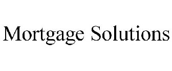 MORTGAGE SOLUTIONS