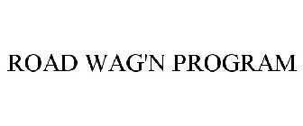 ROAD WAG'N PROGRAM