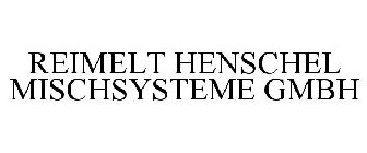 REIMELT HENSCHEL MISCHSYSTEME GMBH