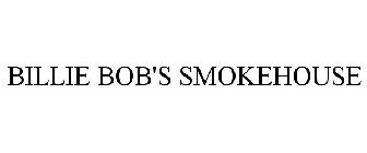 BILLIE BOB'S SMOKEHOUSE