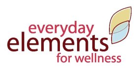 EVERYDAY ELEMENTS FOR WELLNESS