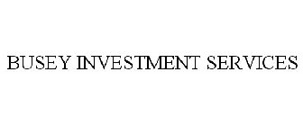 BUSEY INVESTMENT SERVICES
