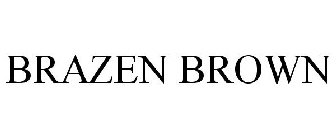 BRAZEN BROWN