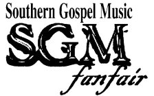 SOUTHERN GOSPEL MUSIC SGM FANFAIR
