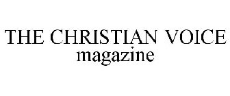 THE CHRISTIAN VOICE MAGAZINE