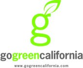 G GOGREENCALIFORNIA WWW.GOGREENCALIFORNIA.COM