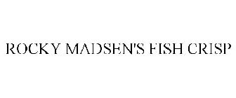 ROCKY MADSEN'S FISH CRISP