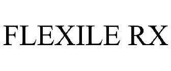 FLEXILE RX