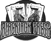 BLACKJACK PRESS