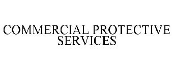COMMERCIAL PROTECTIVE SERVICES