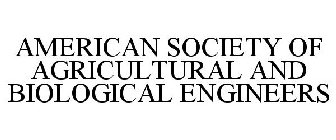 AMERICAN SOCIETY OF AGRICULTURAL AND BIOLOGICAL ENGINEERS