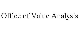 OFFICE OF VALUE ANALYSIS