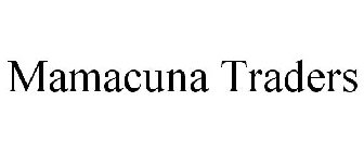 MAMACUNA TRADERS
