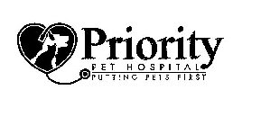 PRIORITY PET HOSPITAL PUTTING PETS FIRST