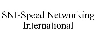 SNI-SPEED NETWORKING INTERNATIONAL