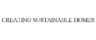 CREATING SUSTAINABLE HOMES