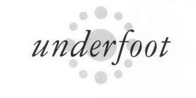 UNDERFOOT