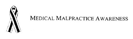 MEDICAL MALPRACTICE AWARENESS