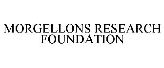 MORGELLONS RESEARCH FOUNDATION