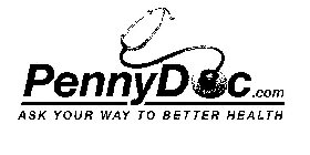 PENNYDOC.COM ASK YOUR WAY TO BETTER HEALTH