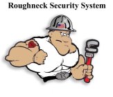 ROUGHNECK SECURITY SYSTEM R MOM
