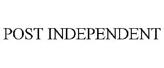 POST INDEPENDENT