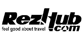 REZHUB.COM FEEL GOOD ABOUT TRAVEL
