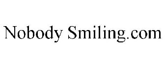 NOBODY SMILING.COM