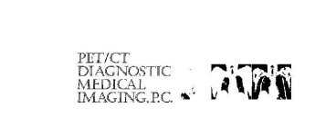 PET/CT DIAGNOSTIC MEDICAL IMAGING, P.C.