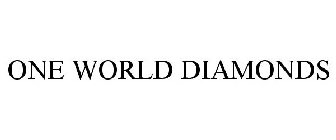 ONE WORLD DIAMONDS