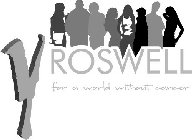 YROSWELL FOR A WORLD WITHOUT CANCER