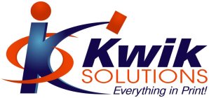 KS KWIK SOLUTIONS EVERYTHING IN PRINT!