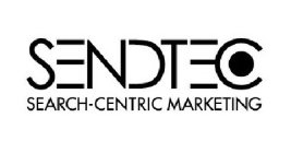 SENDTEC SEARCH-CENTRIC MARKETING