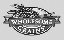 WHOLESOME GRAINS