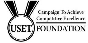 USET FOUNDATION CAMPAIGN TO ACHIEVE COMPETITIVE EXCELLENCE