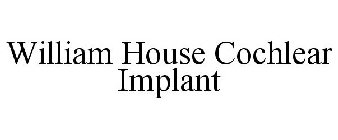 WILLIAM HOUSE COCHLEAR IMPLANT