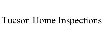 TUCSON HOME INSPECTIONS