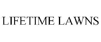 LIFETIME LAWNS