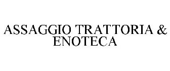 ASSAGGIO TRATTORIA & ENOTECA