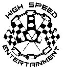 HIGH SPEED ENTERTAINMENT