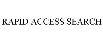 RAPID ACCESS SEARCH