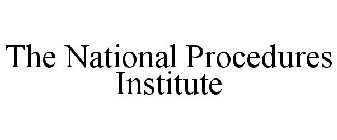 THE NATIONAL PROCEDURES INSTITUTE