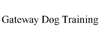 GATEWAY DOG TRAINING