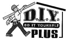 D.I.Y. DO IT YOURSELF PLUS