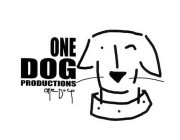 ONE DOG PRODUCTIONS ONE DOG