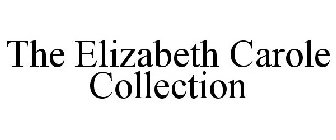 THE ELIZABETH CAROLE COLLECTION