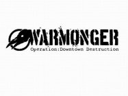 WARMONGER OPERATION: DOWNTOWN DESTRUCTION